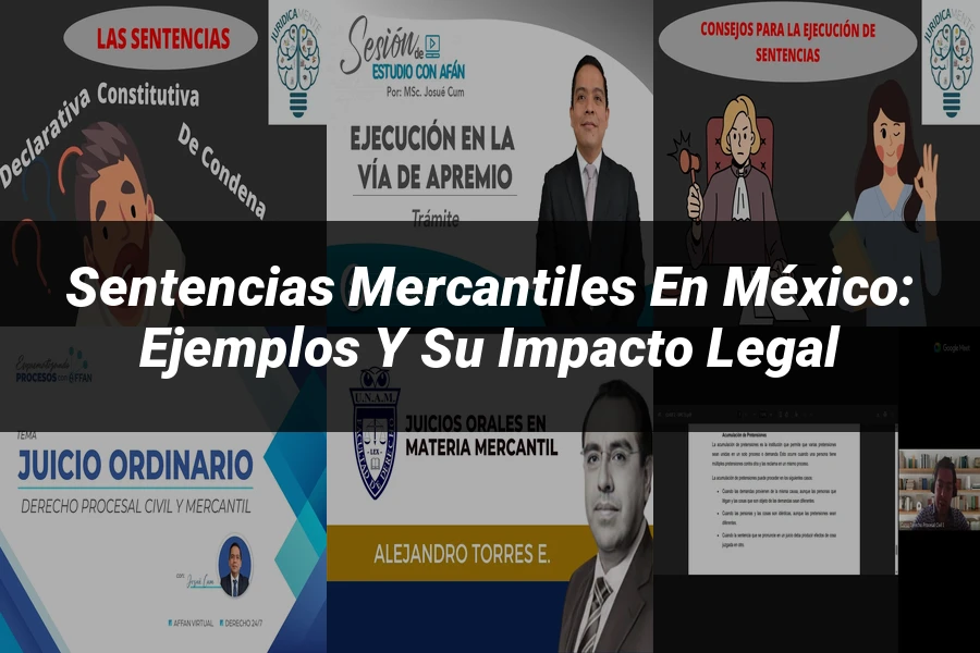 "Sentencias Mercantiles en México: Ejemplos y su Impacto Legal"