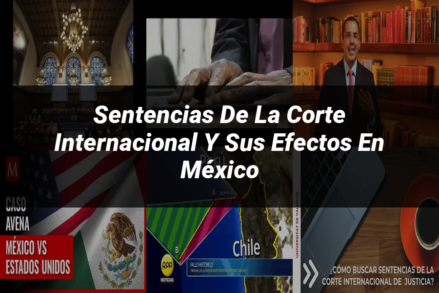 "Sentencias de la Corte Internacional y sus efectos en México"