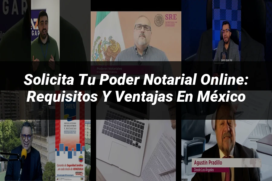 "Solicita tu Poder Notarial Online: Requisitos y Ventajas en México"