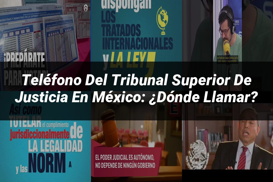 "Teléfono del Tribunal Superior de Justicia en México: ¿Dónde Llamar?"