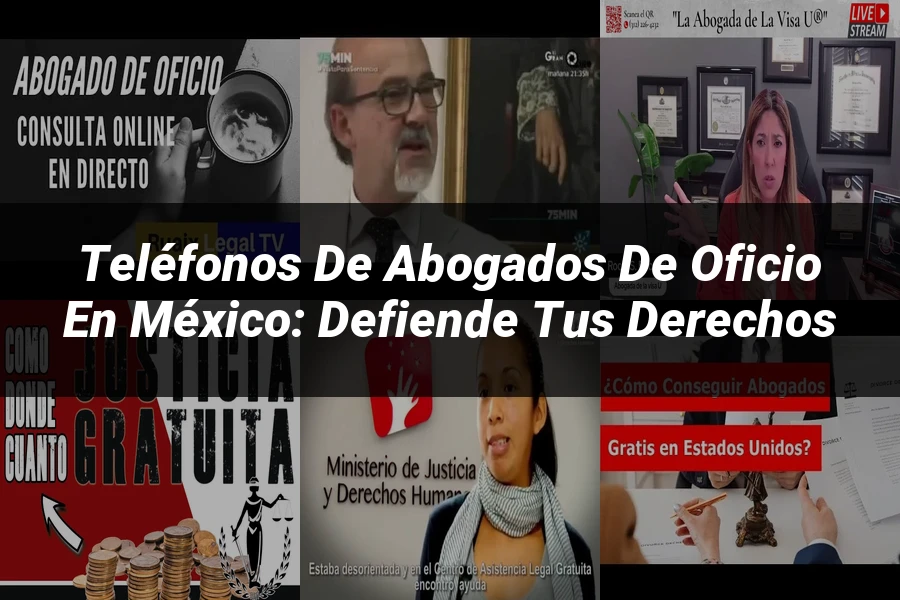 "Teléfonos de Abogados de Oficio en México: Defiende tus Derechos"
