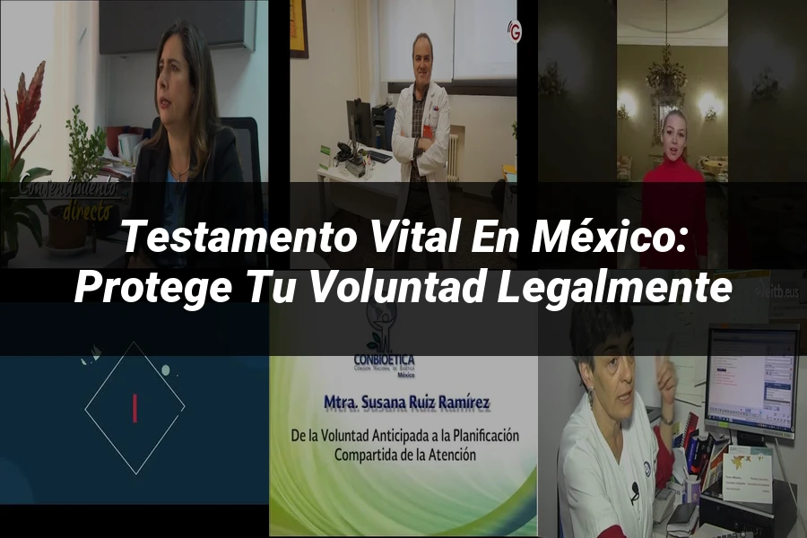 "Testamento Vital en México: Protege Tu Voluntad Legalmente"