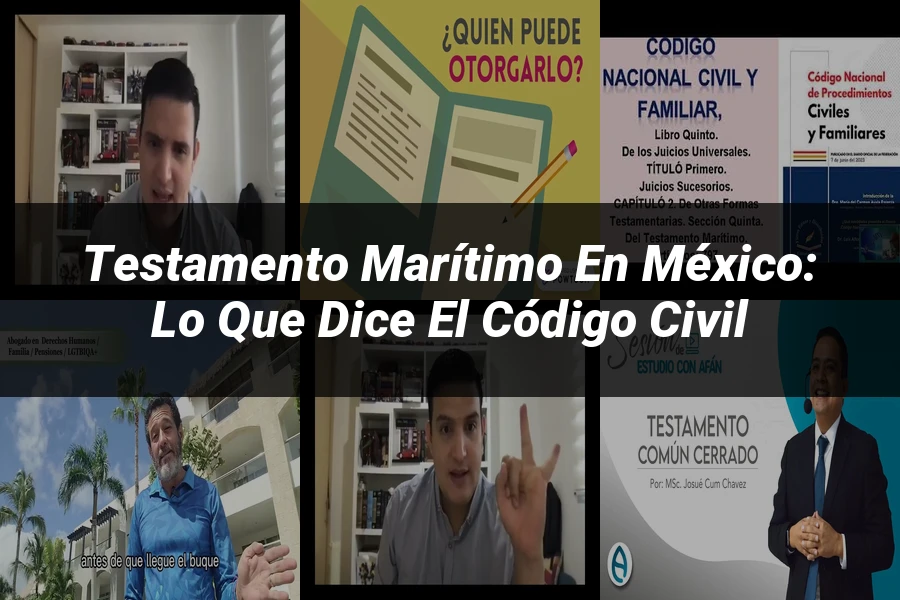 "Testamento marítimo en México: lo que dice el Código Civil"