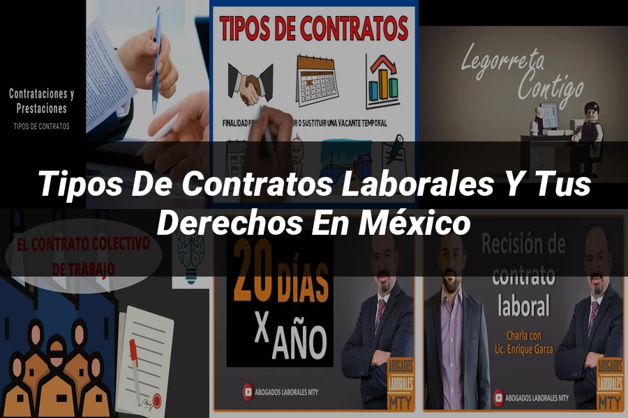 "Tipos de contratos laborales y tus derechos en México"