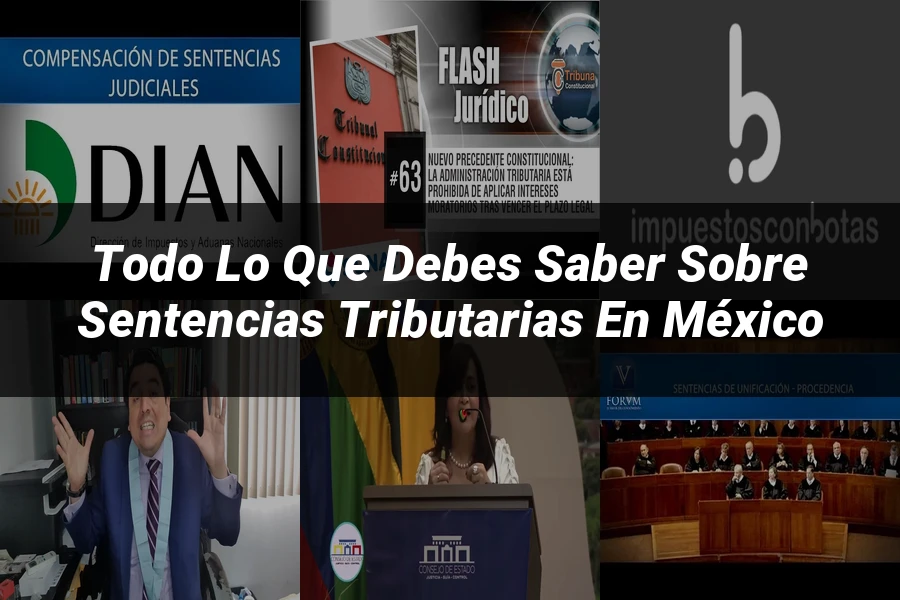 "Todo lo que Debes Saber sobre Sentencias Tributarias en México"