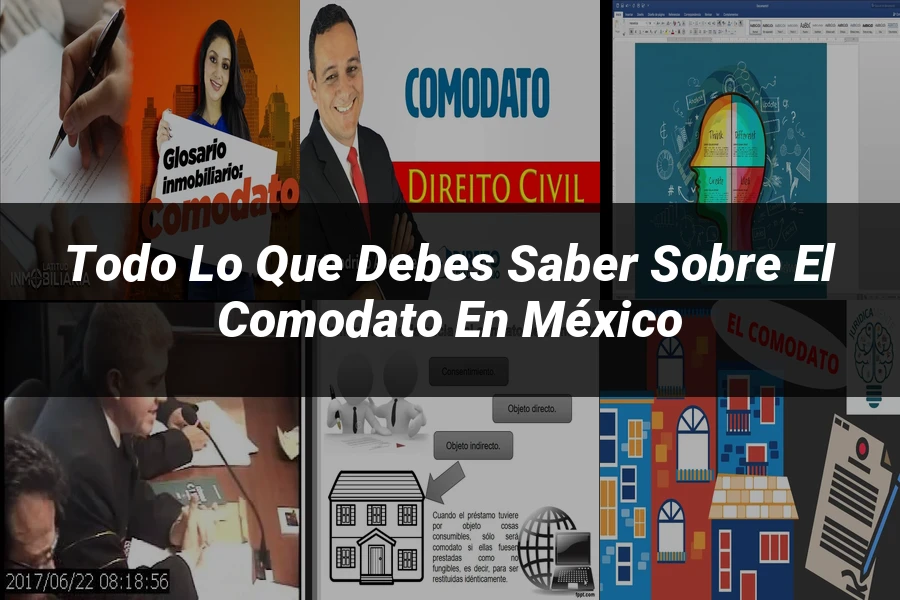 "Todo lo que Debes Saber sobre el Comodato en México"