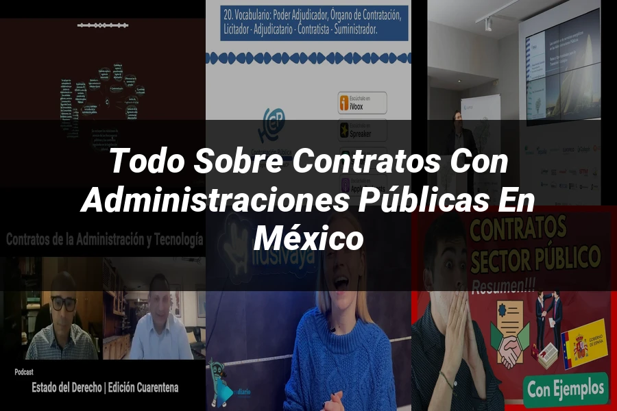 "Todo sobre Contratos con Administraciones Públicas en México"