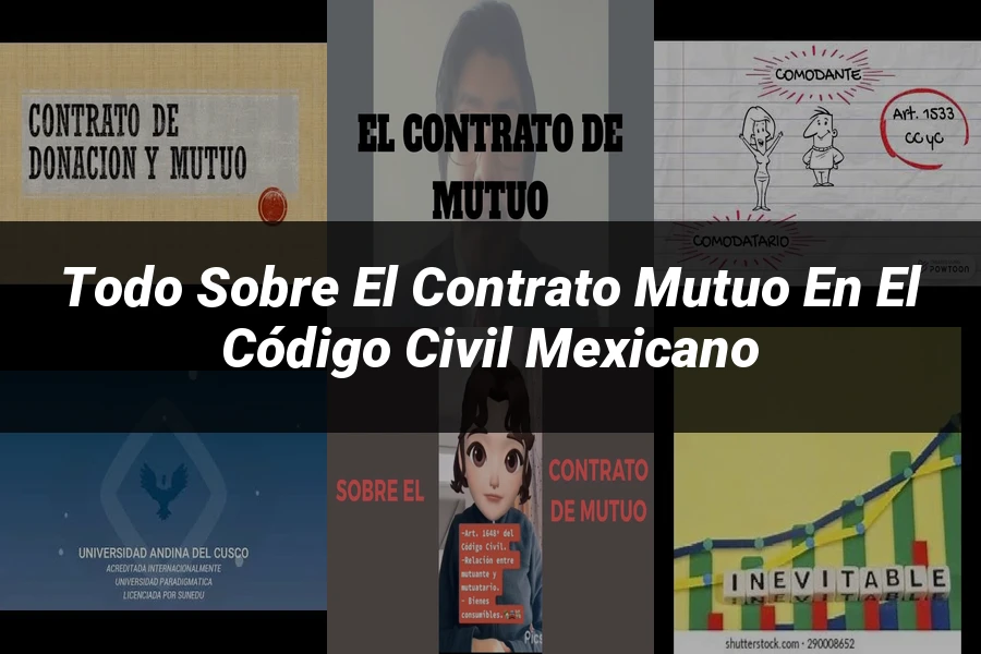 "Todo sobre el Contrato Mutuo en el Código Civil Mexicano"