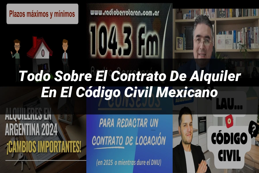 "Todo sobre el Contrato de Alquiler en el Código Civil Mexicano"