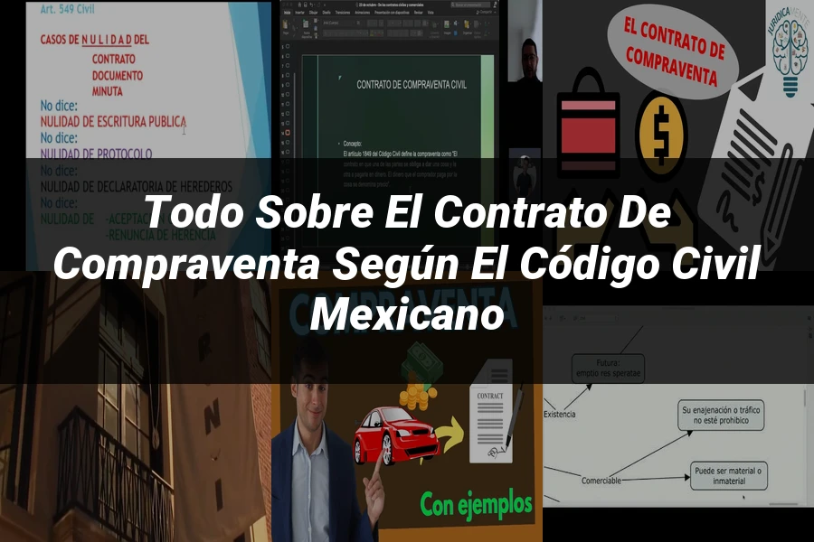 "Todo sobre el Contrato de Compraventa según el Código Civil Mexicano"