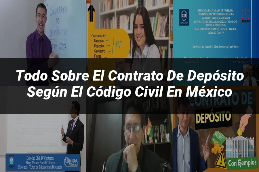 "Todo sobre el Contrato de Depósito según el Código Civil en México"