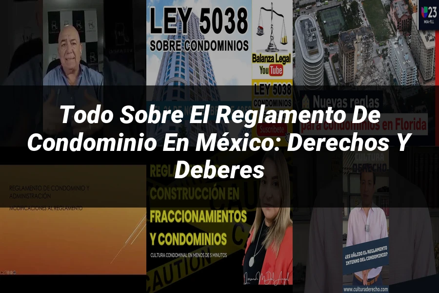 "Todo sobre el Reglamento de Condominio en México: Derechos y Deberes"