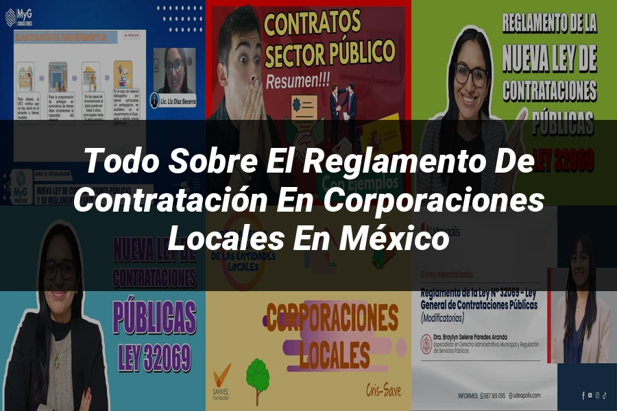 "Todo sobre el Reglamento de Contratación en Corporaciones Locales en México"