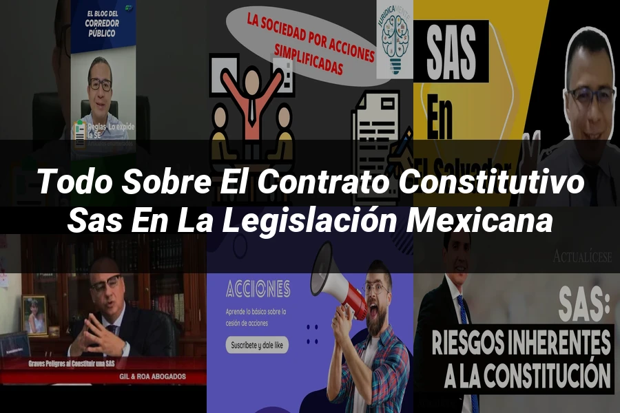 "Todo sobre el contrato constitutivo SAS en la legislación mexicana"