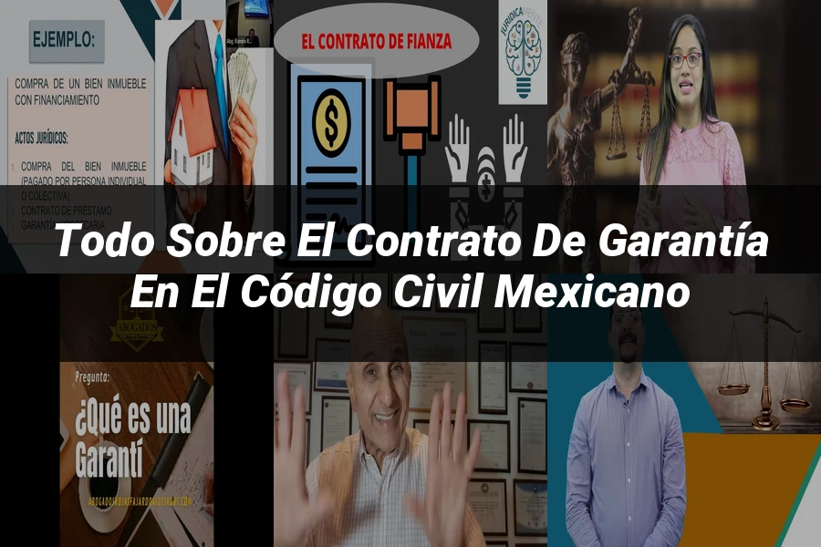 "Todo sobre el contrato de garantía en el Código Civil Mexicano"