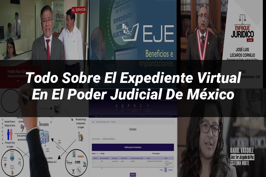 "Todo sobre el expediente virtual en el poder judicial de México"