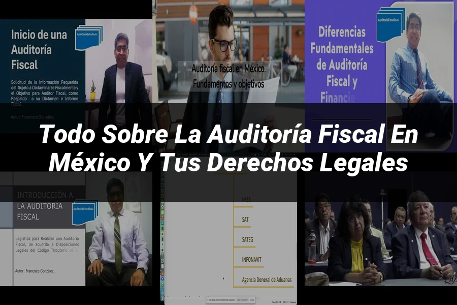 "Todo sobre la Auditoría Fiscal en México y tus Derechos Legales"