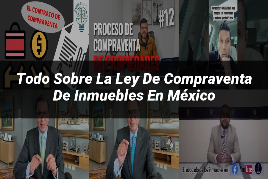 "Todo sobre la Ley de Compraventa de Inmuebles en México"