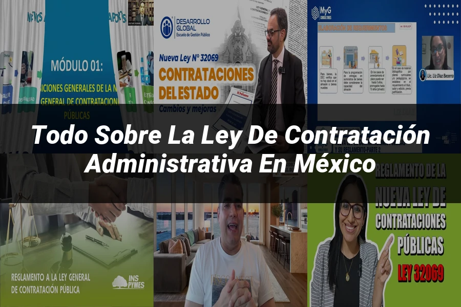 "Todo sobre la Ley de Contratación Administrativa en México"