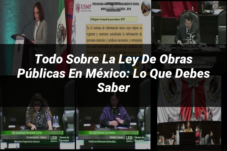 "Todo sobre la Ley de Obras Públicas en México: Lo que Debes Saber"