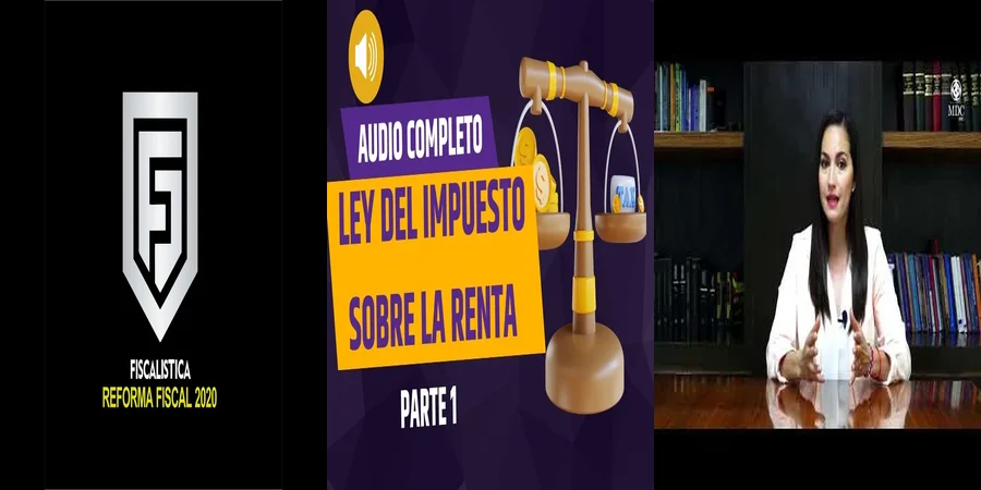 "Todo sobre la Ley del Impuesto sobre la Renta en México 2020"