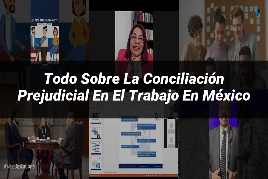 "Todo sobre la conciliación prejudicial en el trabajo en México"