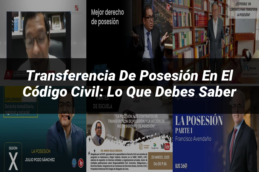 "Transferencia de Posesión en el Código Civil: Lo que Debes Saber"
