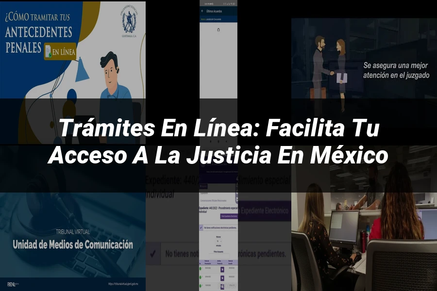 "Trámites en línea: Facilita tu acceso a la justicia en México"