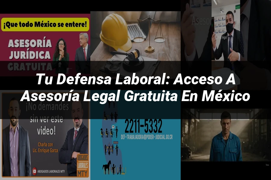 "Tu Defensa Laboral: Acceso a Asesoría Legal Gratuita en México"