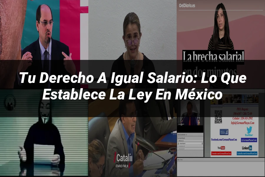 "Tu Derecho a Igual Salario: Lo Que Establece la Ley en México"