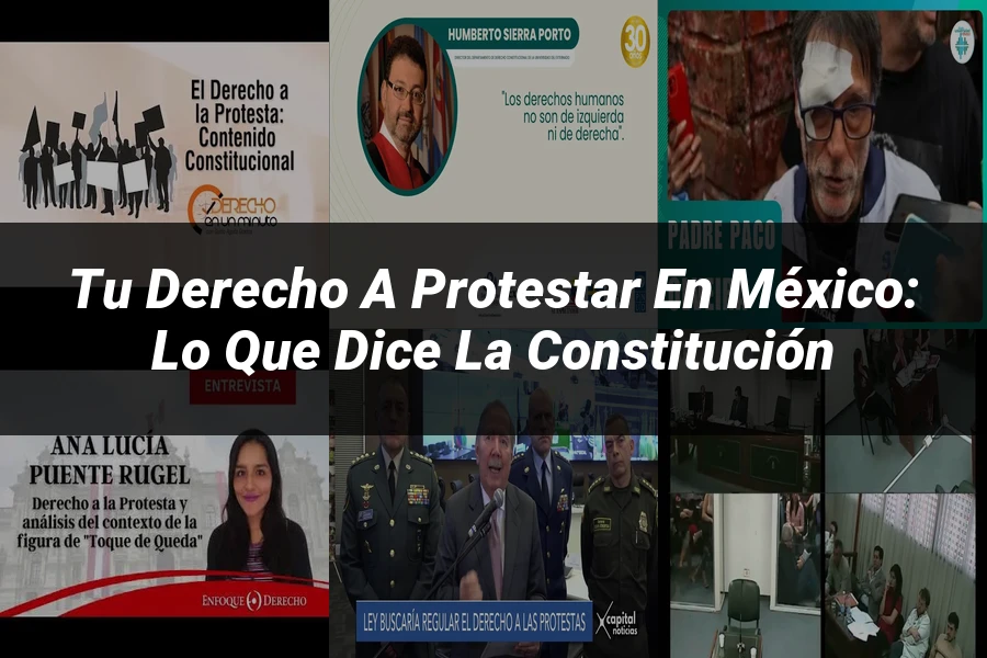 "Tu Derecho a Protestar en México: Lo que Dice la Constitución"