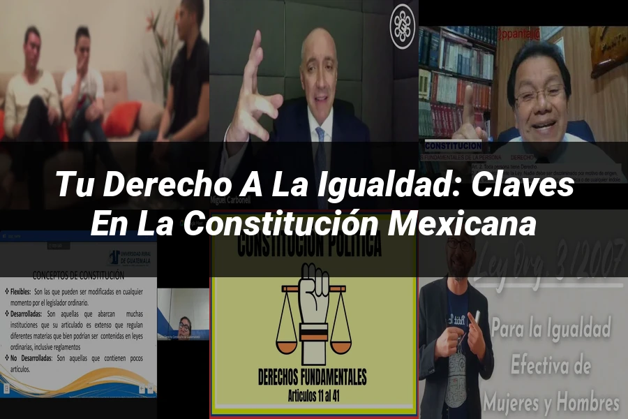 "Tu Derecho a la Igualdad: Claves en la Constitución Mexicana"