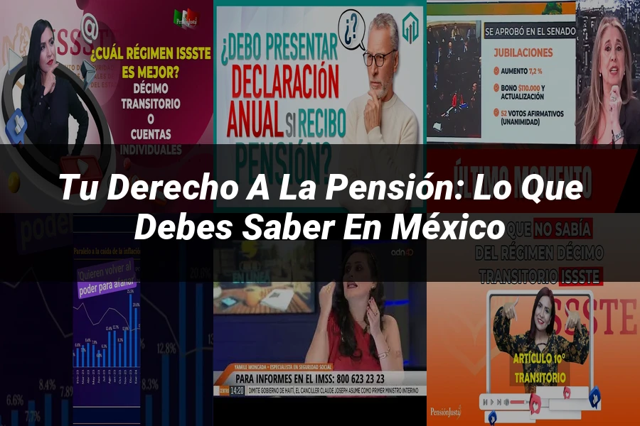 "Tu Derecho a la Pensión: Lo que Debes Saber en México"