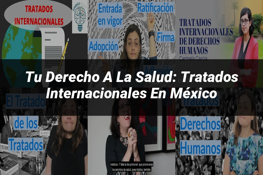 "Tu Derecho a la Salud: Tratados Internacionales en México"