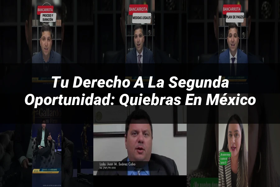 "Tu Derecho a la Segunda Oportunidad: Quiebras en México"