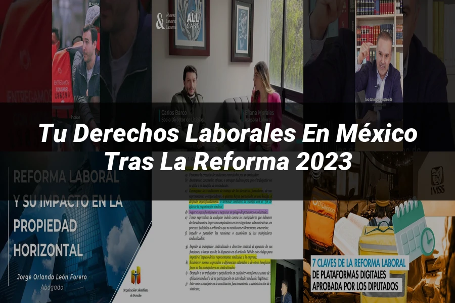 "Tu Derechos Laborales en México Tras la Reforma 2023"