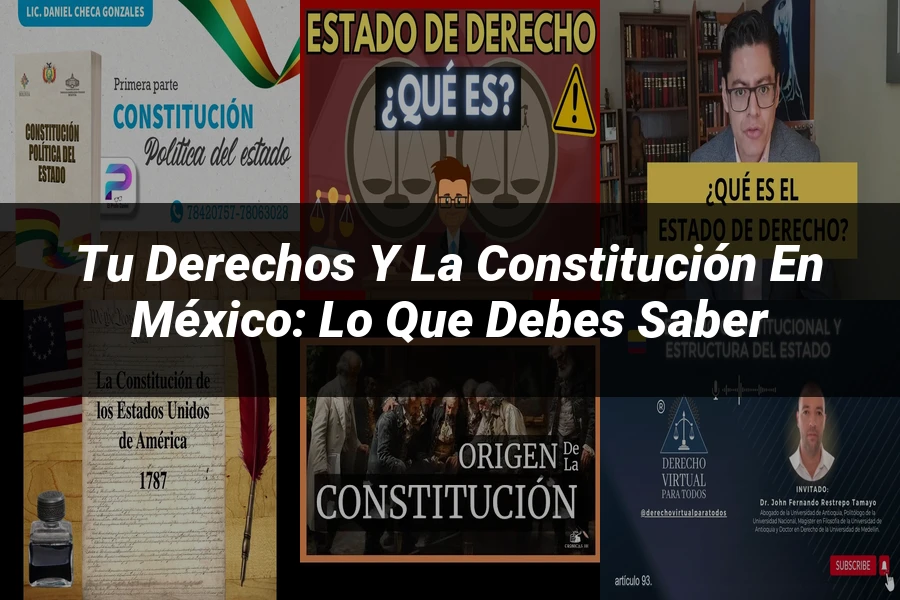 "Tu Derechos y la Constitución en México: Lo que Debes Saber"