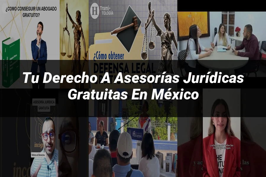 "Tu derecho a asesorías jurídicas gratuitas en México"