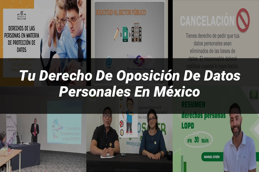 "Tu derecho de oposición de datos personales en México"