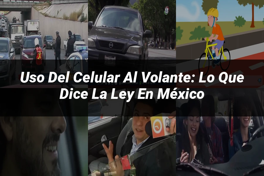 "Uso del celular al volante: lo que dice la ley en México"