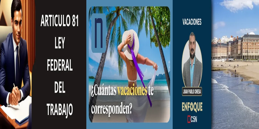 "Vacaciones anuales: lo que dice la ley laboral en México"