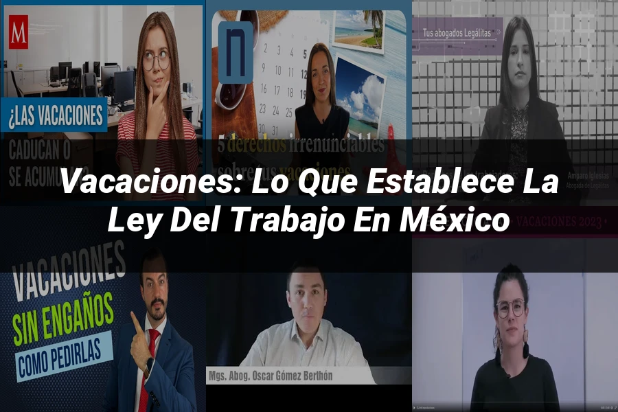 "Vacaciones: Lo Que Establece la Ley del Trabajo en México"
