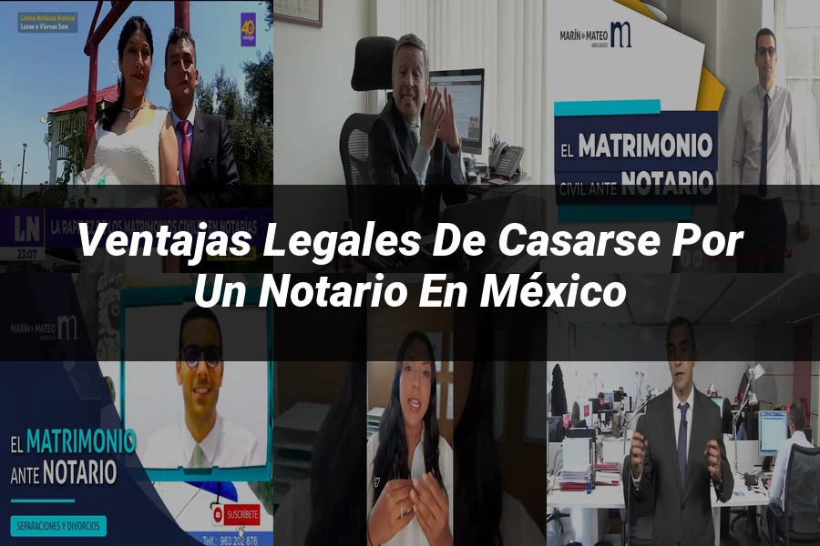 "Ventajas Legales de Casarse por un Notario en México"
