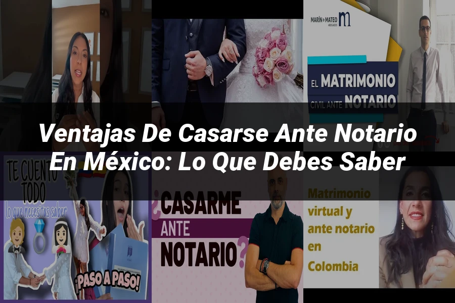 "Ventajas de Casarse Ante Notario en México: Lo Que Debes Saber"