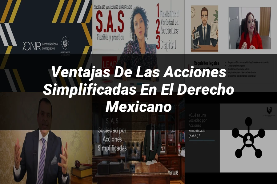 "Ventajas de las Acciones Simplificadas en el Derecho Mexicano"
