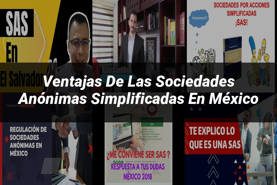 "Ventajas de las Sociedades Anónimas Simplificadas en México"