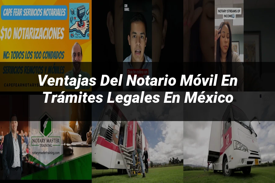 "Ventajas del notario móvil en trámites legales en México"