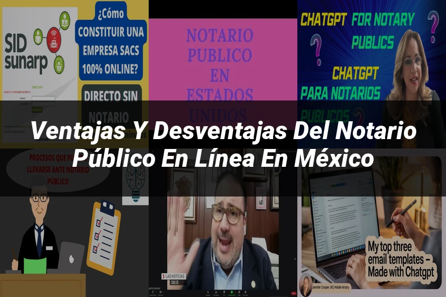 "Ventajas y Desventajas del Notario Público en Línea en México"