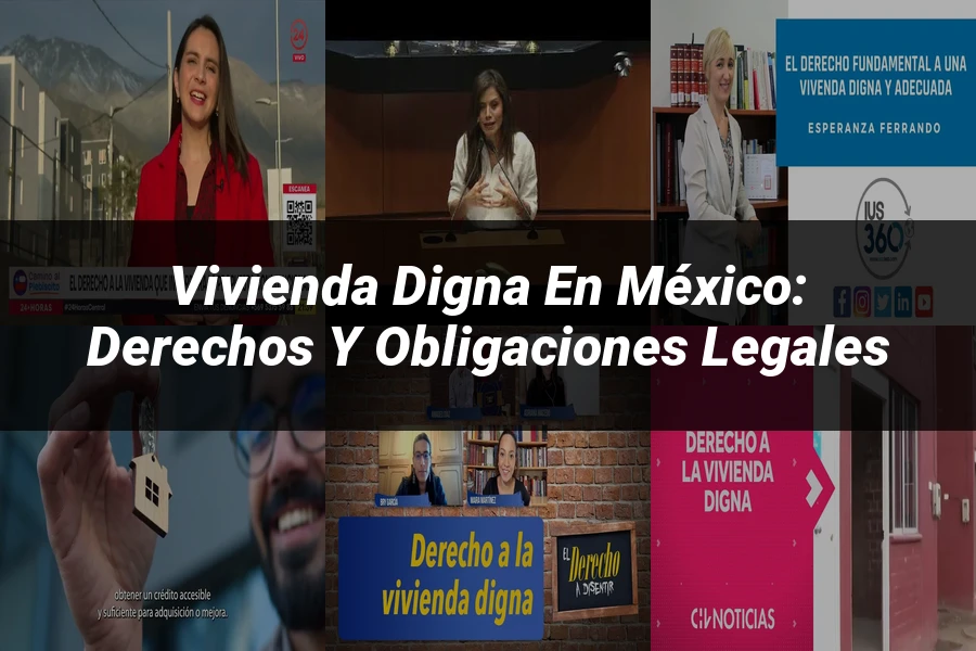 "Vivienda Digna en México: Derechos y Obligaciones Legales"