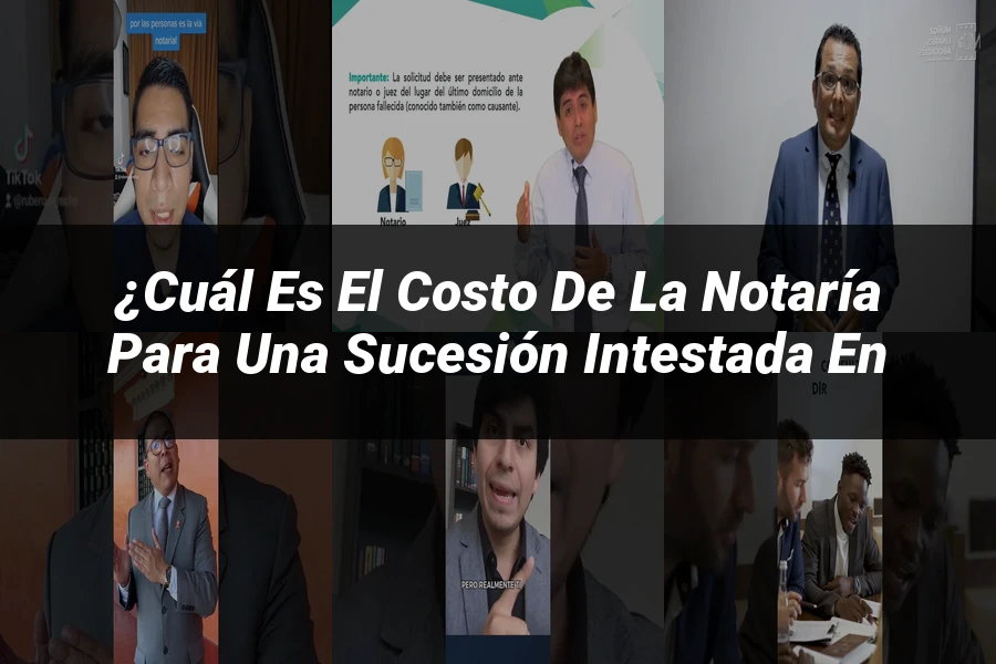 "¿Cuál es el Costo de la Notaría para una Sucesión Intestada en